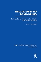 Book Cover for Maladjusted Schooling (RLE Edu L) by John Schostak