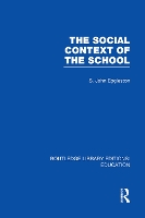 Book Cover for The Social Context of the School (RLE Edu L) by John Eggleston