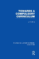 Book Cover for Towards A Compulsory Curriculum by John White