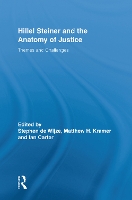 Book Cover for Hillel Steiner and the Anatomy of Justice by Stephen (University of Manchester, UK) De Wijze