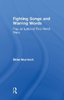 Book Cover for Fighting Songs and Warring Words by Brian Murdoch