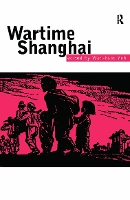 Book Cover for Wartime Shanghai by Wenhsin Yeh