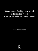 Book Cover for Women, Religion and Education in Early Modern England by Kenneth Charlton