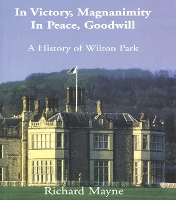 Book Cover for In Victory, Magnanimity, in Peace, Goodwill by Richard Mayne