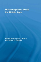 Book Cover for Misconceptions About the Middle Ages by Stephen Harris