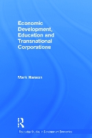 Book Cover for Economic Development, Education and Transnational Corporations by Mark Hanson