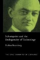 Book Cover for Schumpeter and the Endogeneity of Technology by Nathan Rosenberg