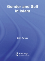 Book Cover for Gender and Self in Islam by Etin Anwar