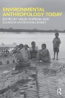 Book Cover for Environmental Anthropology Today by Helen (University of Amsterdam, The Netherlands) Kopnina