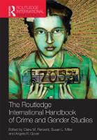 Book Cover for Routledge International Handbook of Crime and Gender Studies by Claire (University of Dayton, Ohio, USA) Renzetti