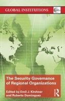 Book Cover for The Security Governance of Regional Organizations by Emil J. Kirchner