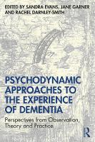 Book Cover for Psychodynamic Approaches to the Experience of Dementia by Sandra Evans