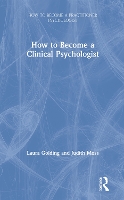 Book Cover for How to Become a Clinical Psychologist by Laura Golding, Judith Moss