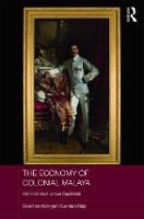 Book Cover for The Economy of Colonial Malaya by Sivachandralingam Sundara Raja