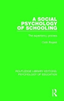 Book Cover for A Social Psychology of Schooling by Colin Rogers