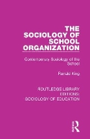 Book Cover for The Sociology of School Organization by Ronald King