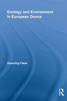 Book Cover for Ecology and Environment in European Drama by Downing Cless