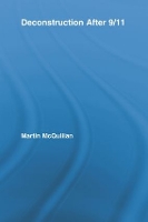 Book Cover for Deconstruction After 9/11 by Martin University of Leeds, UK McQuillan