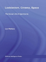 Book Cover for Lesbianism, Cinema, Space by Lee Wallace