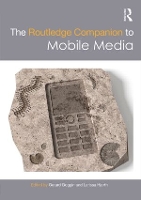 Book Cover for The Routledge Companion to Mobile Media by Gerard Goggin