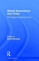 Book Cover for Global Governance and China by Scott Kennedy