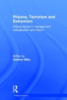 Book Cover for Prisons, Terrorism and Extremism by Andrew (Cranfield University, UK) Silke