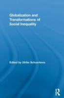 Book Cover for Globalization and Transformations of Social Inequality by Ulrike École des Hautes Études en Sciences Sociales, France Schuerkens