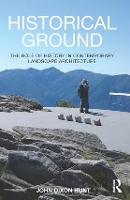 Book Cover for Historical Ground by John Dixon Hunt