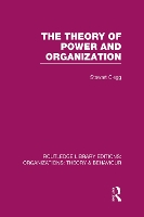 Book Cover for The Theory of Power and Organization (RLE: Organizations) by Stewart (University of Technology Sydney, Australia) Clegg