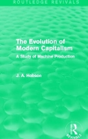 Book Cover for The Evolution of Modern Capitalism (Routledge Revivals) by J. A. Hobson