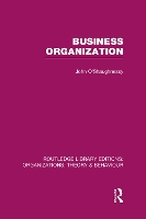 Book Cover for Business Organization (RLE: Organizations) by John O'Shaughnessy