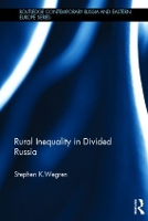 Book Cover for Rural Inequality in Divided Russia by Stephen Wegren