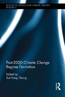 Book Cover for Post-2020 Climate Change Regime Formation by SuhYong Chung