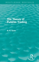 Book Cover for The Theory of Futures Trading (Routledge Revivals) by Barry Goss