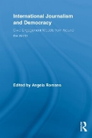 Book Cover for International Journalism and Democracy by Angela aromanoquteduau  undeliverable Oct 20 Case 01675346 Romano