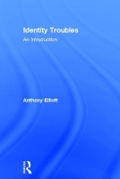 Book Cover for Identity Troubles by Anthony (University of South Australia, Australia) Elliott