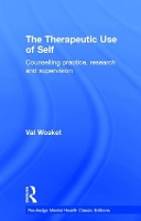 Book Cover for The Therapeutic Use of Self by Val In private practice, York, UK Wosket