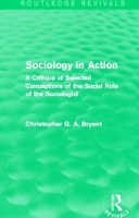 Book Cover for Sociology in Action (Routledge Revivals) by Christopher Bryant