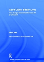 Book Cover for Good Cities, Better Lives by Peter Hall