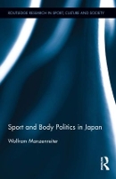 Book Cover for Sport and Body Politics in Japan by Wolfram Manzenreiter