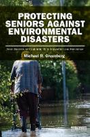 Book Cover for Protecting Seniors Against Environmental Disasters by Michael R Greenberg