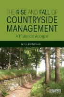 Book Cover for The Rise and Fall of Countryside Management by Ian D Rotherham