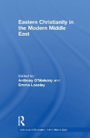 Book Cover for Eastern Christianity in the Modern Middle East by Anthony O'Mahony