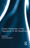 Book Cover for Eastern Partnership: A New Opportunity for the Neighbours? by Elena Korosteleva