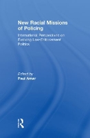 Book Cover for New Racial Missions of Policing by Paul Amar