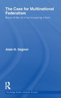 Book Cover for The Case for Multinational Federalism by Alain-G. Gagnon