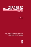 Book Cover for The Rise of Italian Fascism (RLE Responding to Fascism) by A Rossi
