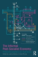 Book Cover for The Informal Post-Socialist Economy by Jeremy Morris