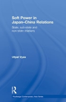 Book Cover for Soft Power in Japan-China Relations by Utpal Vyas