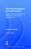 Book Cover for The Psychoanalysis of Organizations by Robert De Board